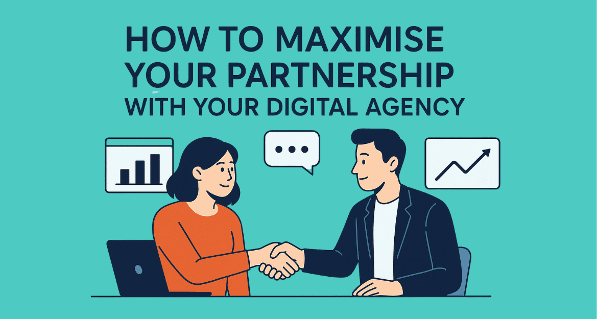 Maximise partnership with digital agency