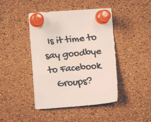 Time to say goodbye to Facebook Groups